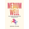 Medium Well: The Journey from Believing to Believing In