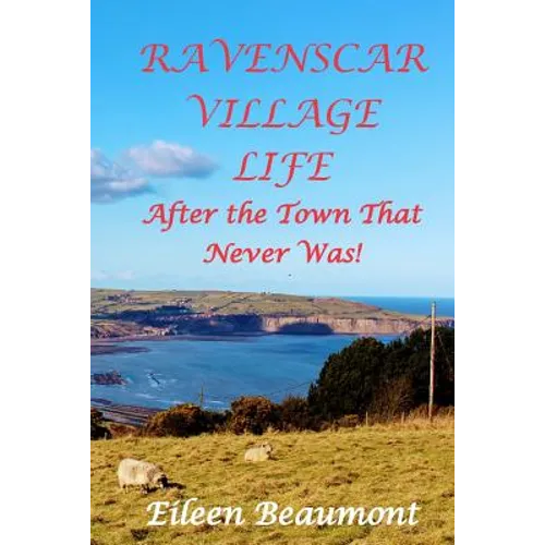 Ravenscar Village Life