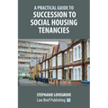A Practical Guide to Succession to Social Housing Tenancies