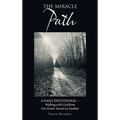 The Miracle Path: A Daily Devotional - Walking with God from One Easter Season to Another