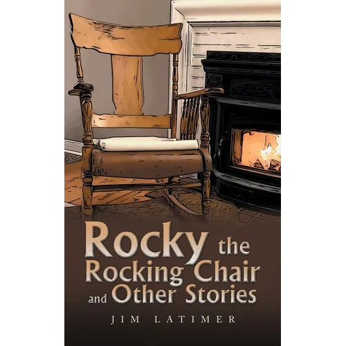 Rocky the Rocking Chair and Other Stories