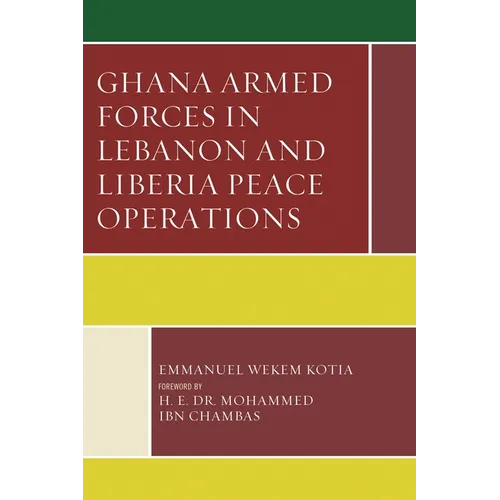 Ghana Armed Forces in Lebanon and Liberia Peace Operations