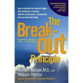 The Breakout Principle: How to Activate the Natural Trigger That Maximizes Creativity, Athletic Performance, Productivity and Personal Well-Being