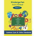 Kindergarten Science Volume 3: Topics: The Sun, Weather, Seasons, Forces, Changing Motion