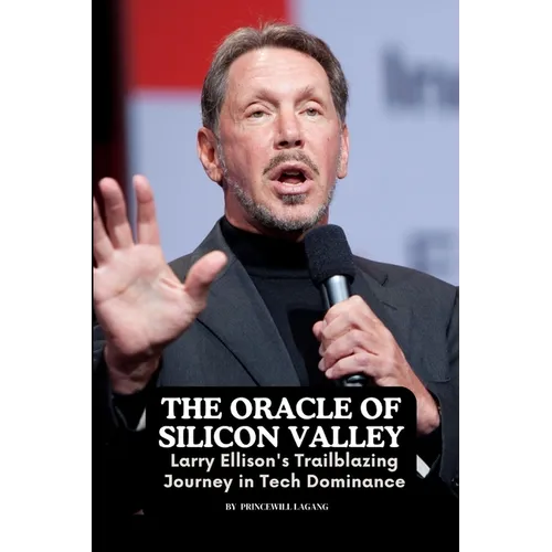 The Oracle of Silicon Valley: Larry Ellison's Trailblazing Journey in Tech Dominance"