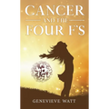 Cancer and the Four F's
