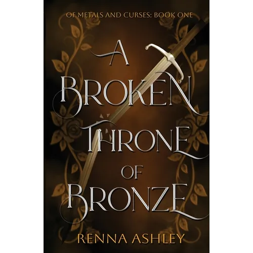 A Broken Throne of Bronze: A Beauty and the Beast Inspired Fantasy Romance