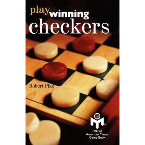 Play Winning Checkers: Official Mensa Game Book (w/registered Icon/trademark as shown on the front cover)