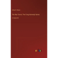 The War Terror; The Craig Kennedy Series: in large print