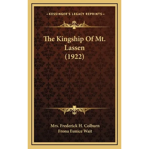 The Kingship Of Mt. Lassen (1922)