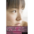 Audition Speeches for 6-16 Year Olds: 50+ Audition Pieces for Actors and Actresses