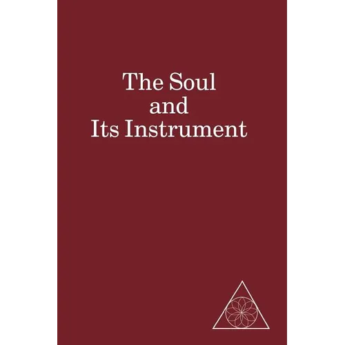 The Soul and Its Instrument