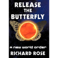 Release the Butterfly: Part One: A New World Order