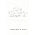 The Historic Church: An Orthodox View of Christian History