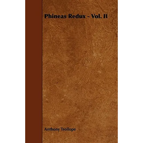 Phineas Redux - Vol. II