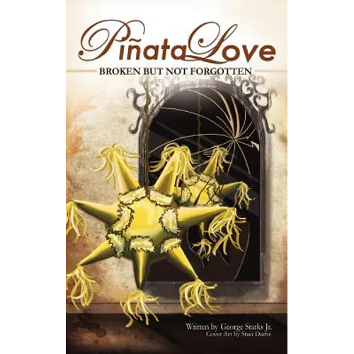 Pinata Love: 'Broken But Not Forgotten'