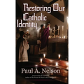 Restoring Our Catholic Identity