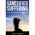 Sanctified Suffering