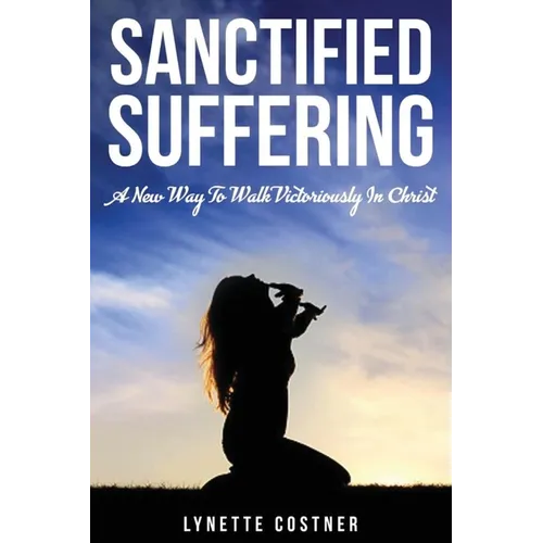 Sanctified Suffering