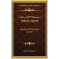 Letters Of Thomas Nelson, Junior: Governor Of Virginia (1874)