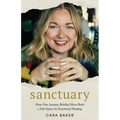 Sanctuary: How One Anxiety-Riddled Mom Built a Safe Space for Emotional Healing