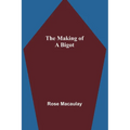 The making of a bigot