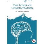 The Power of Concentration