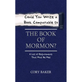 Could You Write a Book Comparable to the Book of Mormon?: A List of Requirements That Must Be Met