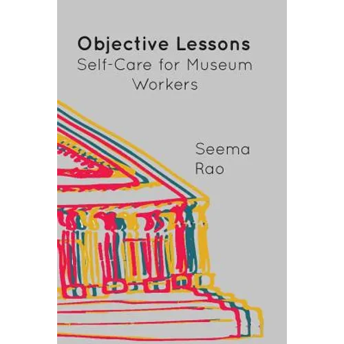 Objective Lessons: Self Care for Museum Professions