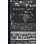 The Teaching of English Grammar: History and Method