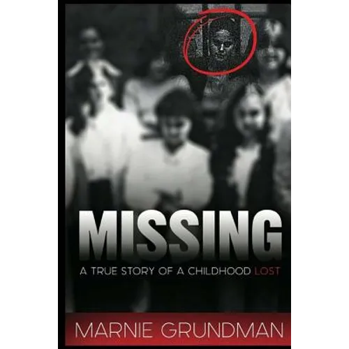 Missing: A True Story Of A Childhood Lost