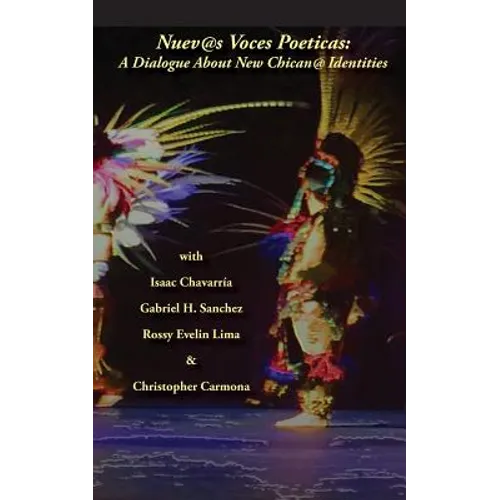 Nuevas Voces Poeticas: A Dialogue about New Chican@ Identities