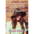 Surviving a House Full of Whispers