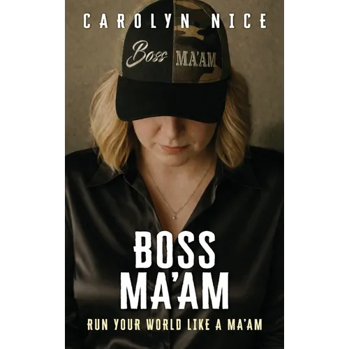 Boss Ma'am: Run Your World Like a Ma'am
