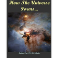 How The Universe Forms...: Long Before Our Cosmos Started