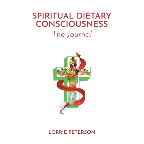 Spiritual Dietary Consciousness: The Journal
