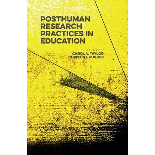 Posthuman Research Practices in Education