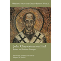 John Chrysostom on Paul: Praises and Problem Passages