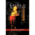 Crisis in Meaning