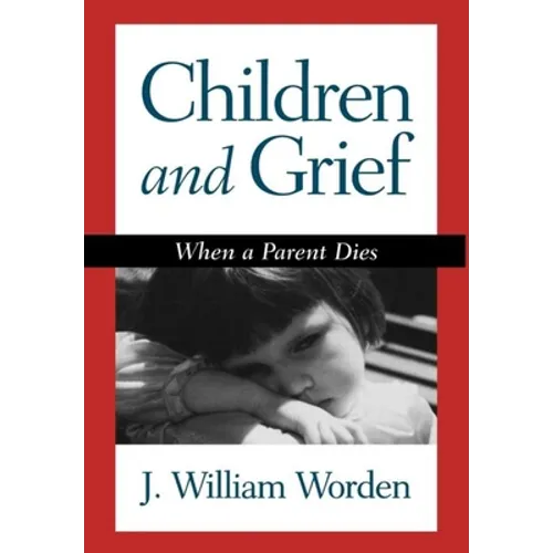 Children and Grief: When a Parent Dies