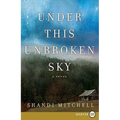 Under This Unbroken Sky