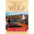 Gray Wolf: A Novel of the West
