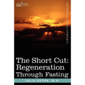 The Short Cut: Regeneration Through Fasting