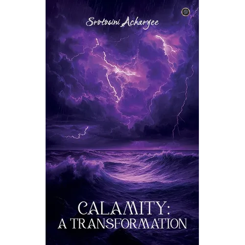 Calamity: A Transformation