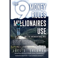 The 9 Money Rules Millionaires Use: Only The Unconventional Ones