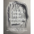 Create a White Forest Path Diorama: Transform This Book into Art with Cut Away Paper Templates