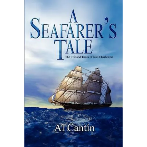 A Seafarer's Tale: The Life and Times of Jean Charbonnet