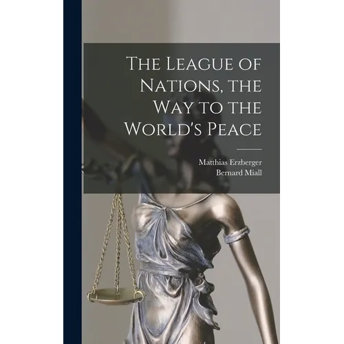 The League of Nations, the Way to the World's Peace