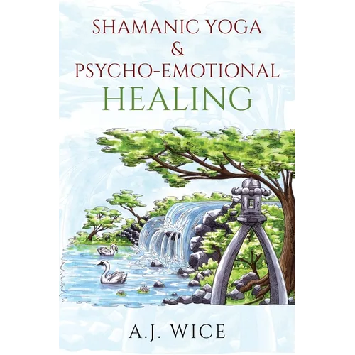Shamanic Yoga & Psycho-Emotional Healing