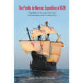 The Pánfilo de Narváez Expedition of 1528: Highlights of the Expedition and Determination of the Landing Place